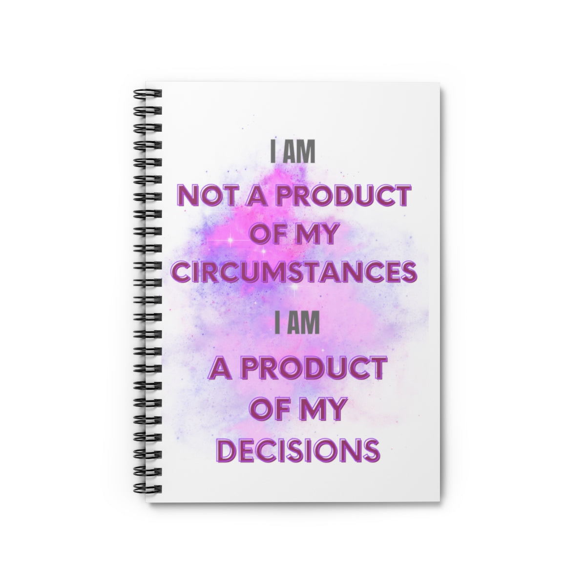 I AM.... A PRODUCT OF MY DECISIONS - Affirmation Spiral Notebook - Ruled Line - With Document Pocket