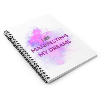 I AM MANIFESTING MY DREAMS - Affirmation Spiral Notebook - Ruled Line - With Document Pocket