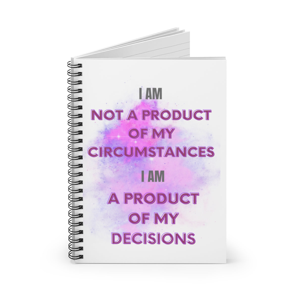 I AM.... A PRODUCT OF MY DECISIONS - Affirmation Spiral Notebook - Ruled Line - With Document Pocket