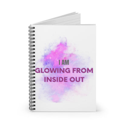 I AM GLOWING FROM INSIDE OUT - Affirmation Spiral Notebook - Ruled Line - With Document Pocket